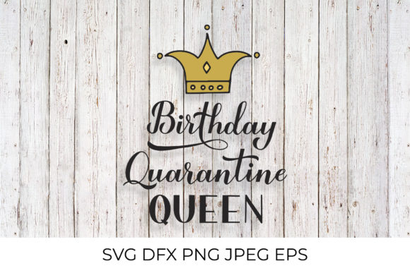 Download Birthday Quarantine Queen Lettering - Quarantine Collection