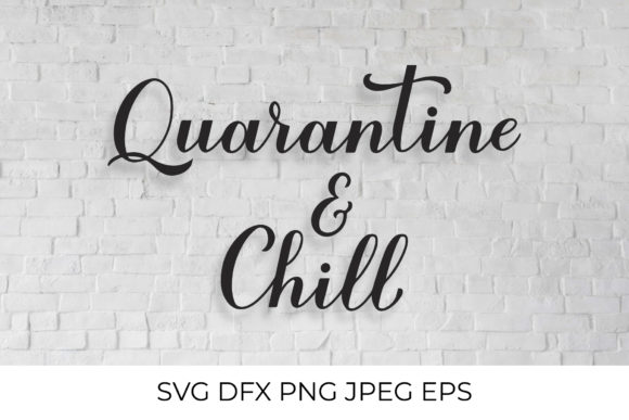 Download Quarantine and Chill Calligraphy - Quarantine Collection