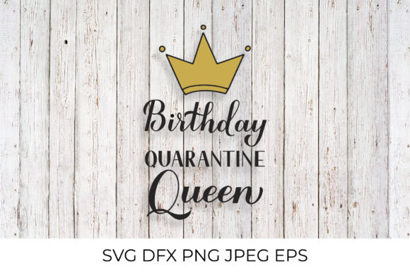 Download Birthday Quarantine Queen - Quarantine Collection